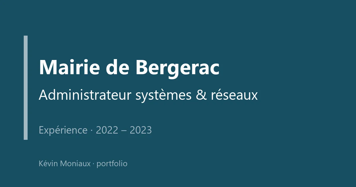 Administrateur systèmes et réseaux à la Mairie de Bergerac