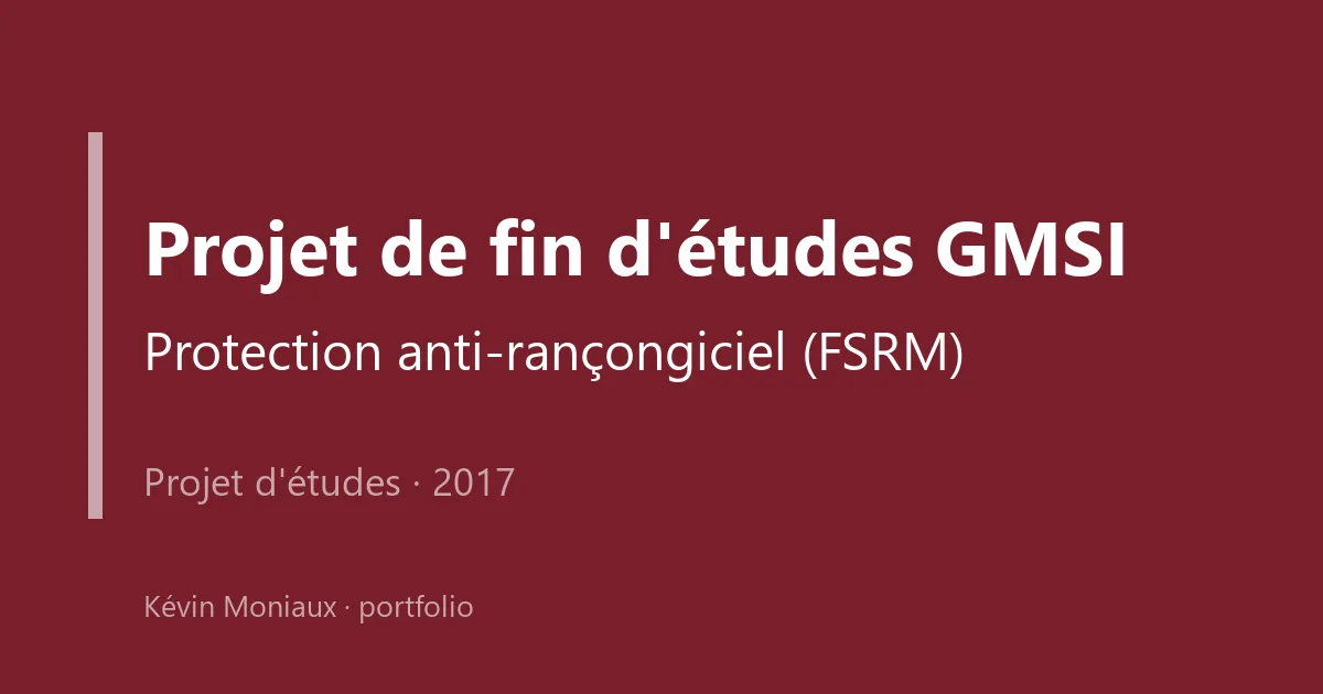 Projet de fin d'études (GMSI) : protection contre les rançongiciels